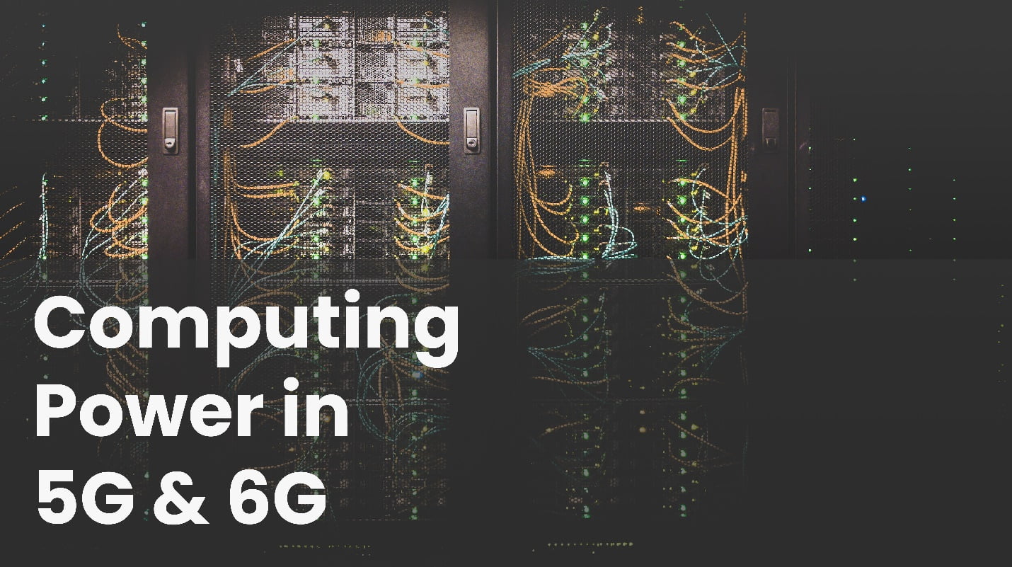 Evolution of Computing Power in 5G & 6G technology