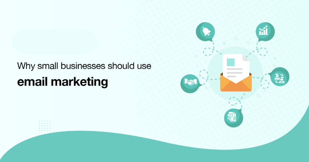 why email marketing is important for small business