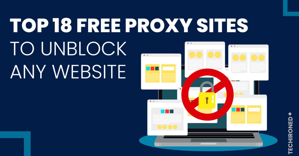 Top 18 Free Proxy Sites to Unblock Any Website