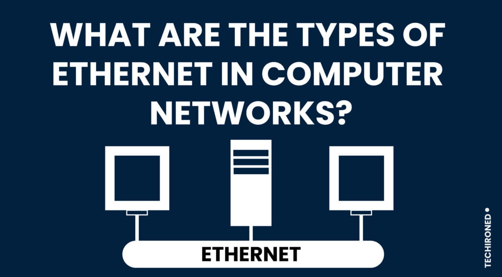 TYPES-OF-ETHERNET-IN-COMPUTER-NETWORKS