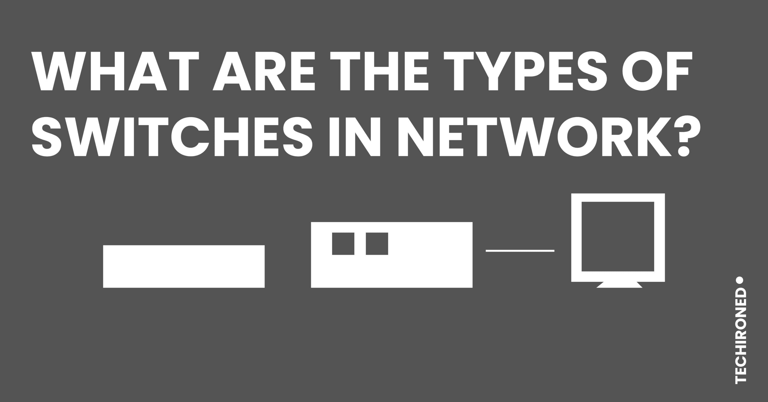 what-are-the-types-of-switches-in-network