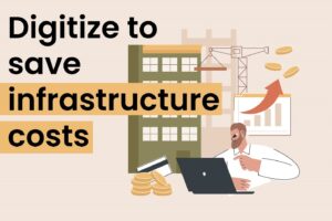 digitize to save infrastructure