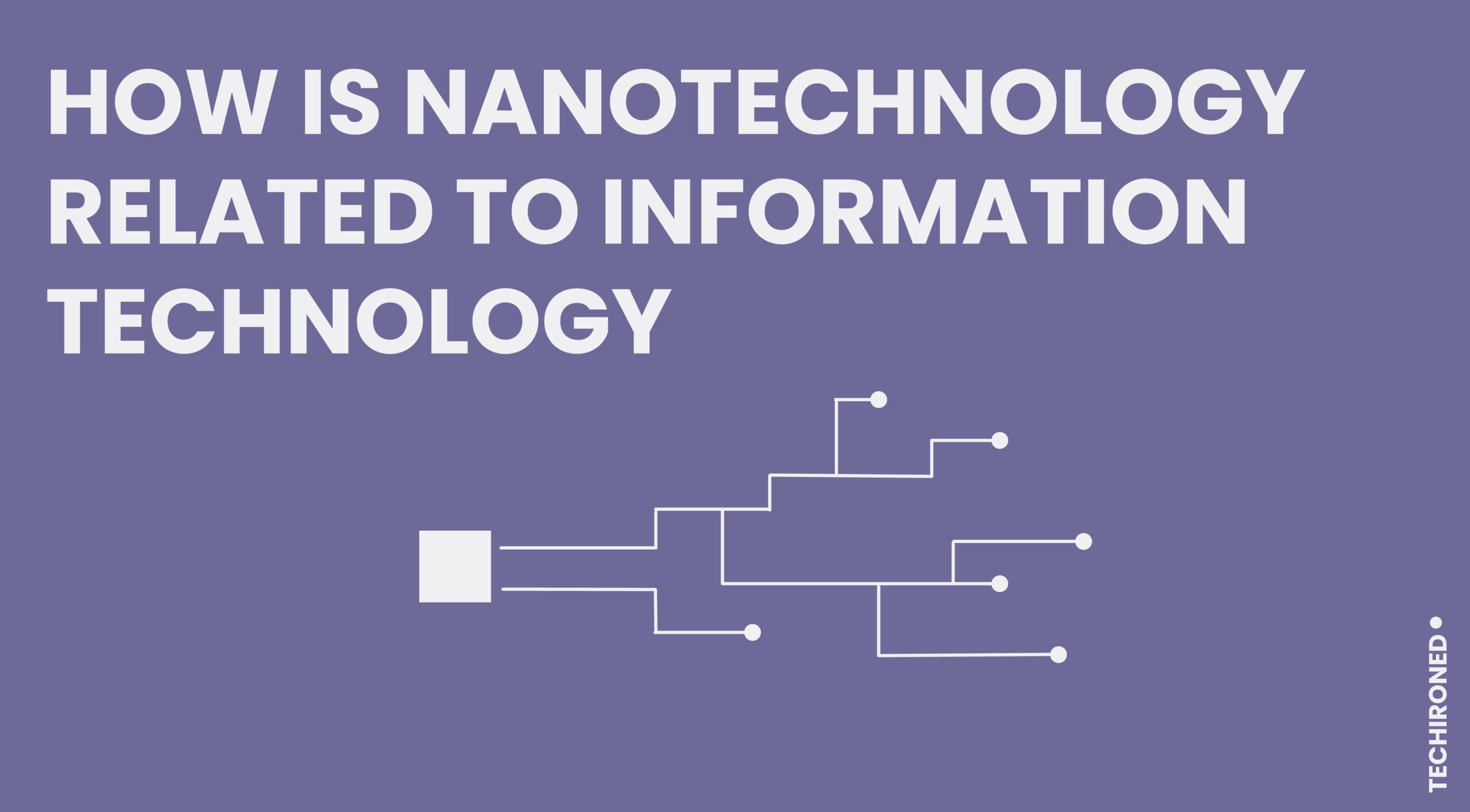 How-is-Nanotechnology-related-to-Information-Technology