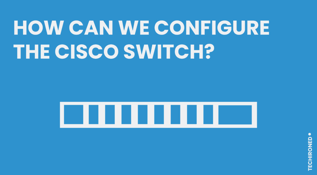configure the cisco switch