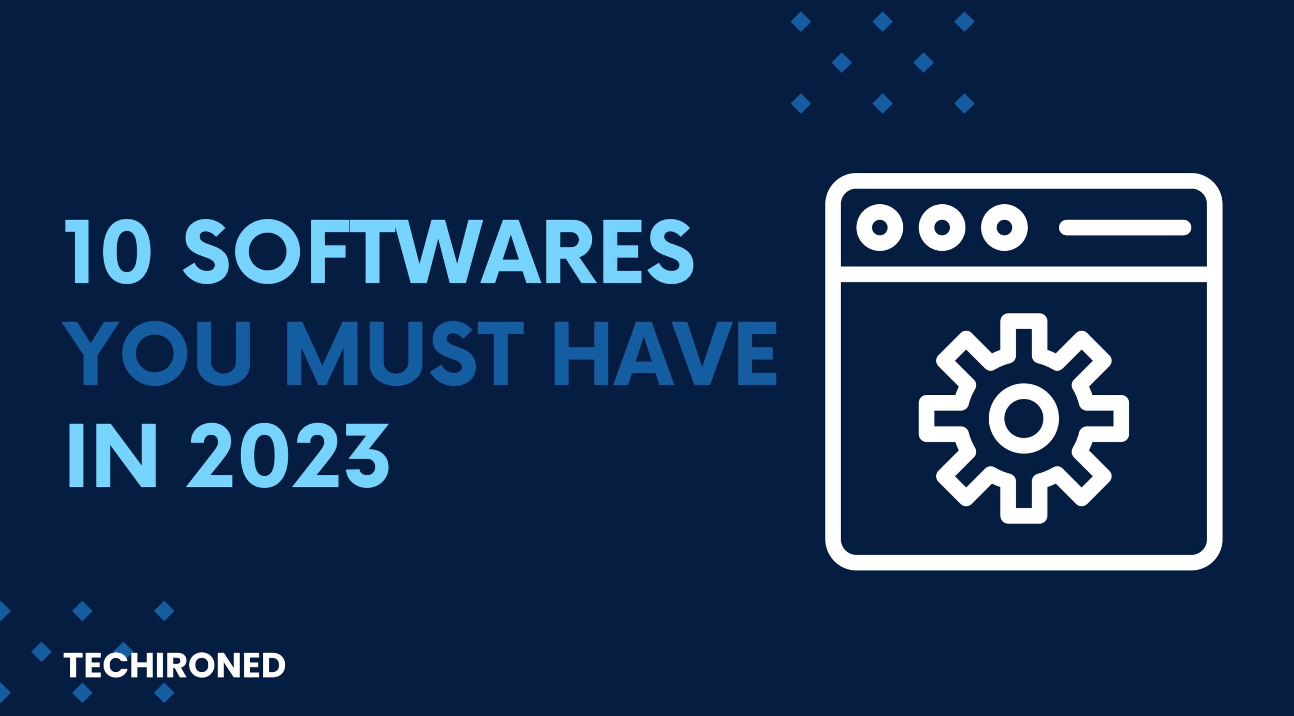 10 software you must have in 2023