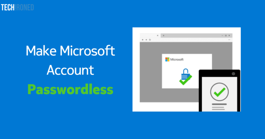 Microsoft Introduces Passwordless Logins for All Your Accounts